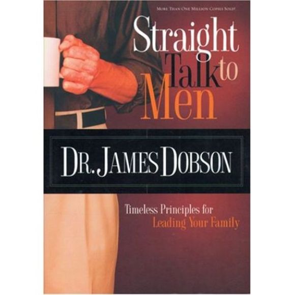 Straight Talk to Men: Timeless Principles for Leading Your Family (Paperback) - Picture 1 of 1